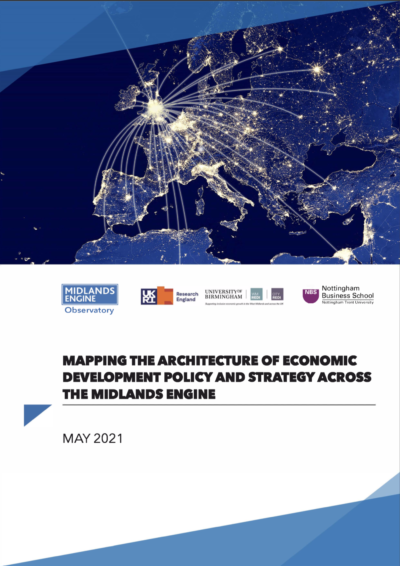 Mapping the architecture of economic development policy and strategy across the midlands engine - may 2021
