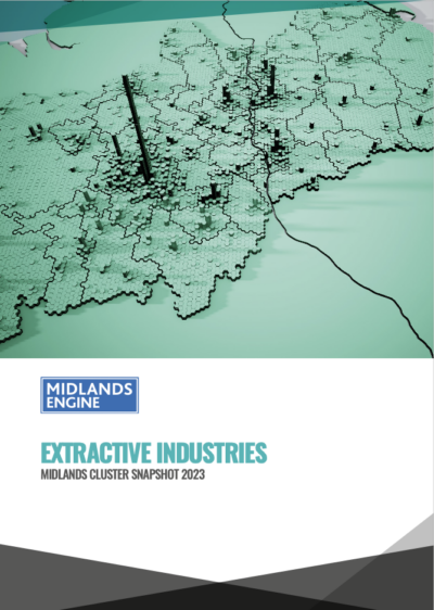 Midlands Engine Cluster Snapshot – Extractive Industries