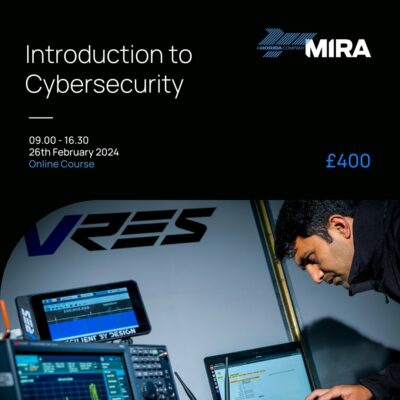 HORIBA MIRA logo. White text on a black background reads: 'Introduction to Cybersecurity 09.00-16.30 26th February 2024 Online Course £400' Photo of a man looking at spreadsheets on multiple computer screens.