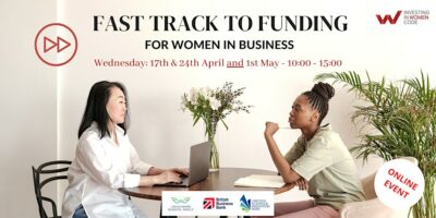 Text reads 'FAST TRACK TO FUNDING FOR WOMEN IN BUSINESS' Wednesday: 17th April & 24th April and 1st May- 10:00-15:00. Investing in Women Code logo. Photo of two women sitting facing each other at a table in front of open laptops. Logos of Lincolnshire Business Angels, British Business Bank and Lincoln Science and Innovation Park. Text reads: Online event.