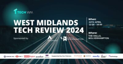 Tech West Midlands logo. West Midlands Tech Review 2024. Sponsored by Advanced and University of Wolverhampton. When: 24th April 12:00-16:00. WHERE: The Halls, Wolverhampton. Supported by our patrons Gowling WLG, HSBC UK, AND Digital, Accenture, Warwick University, Bruntwood SciTech, University of Birmingham, Intercity, Aston University and SF Technology