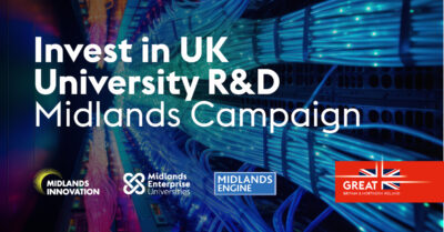 Ministers and Midlands universities launch £3m campaign to attract global R&D investment and drive economic growth | Invest in UK University R&D